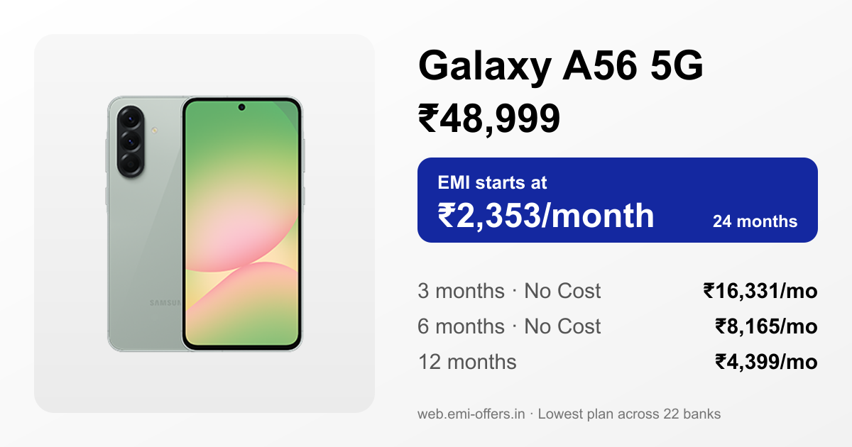 Galaxy A56 5G price and monthly EMI plans for 3, 6 and 12 months